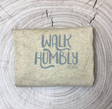 Walk Humbly Unisex Tee