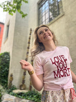 Love You More Unisex Tee
